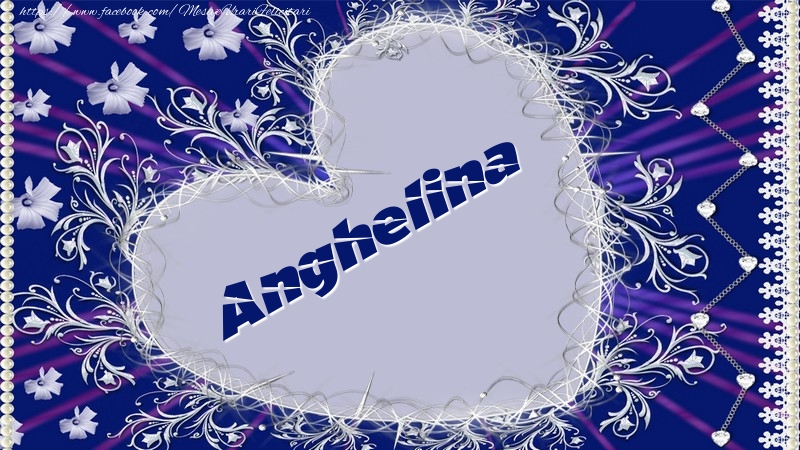 Felicitari de dragoste - Anghelina