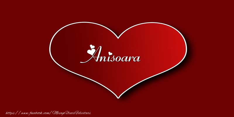 Felicitari de dragoste - ❤️❤️❤️ Inimioare | Love Anisoara