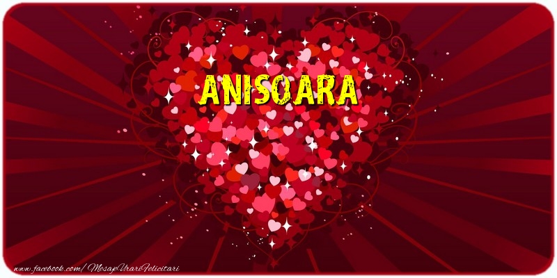 Felicitari de dragoste - ❤️❤️❤️ Inimioare | Anisoara