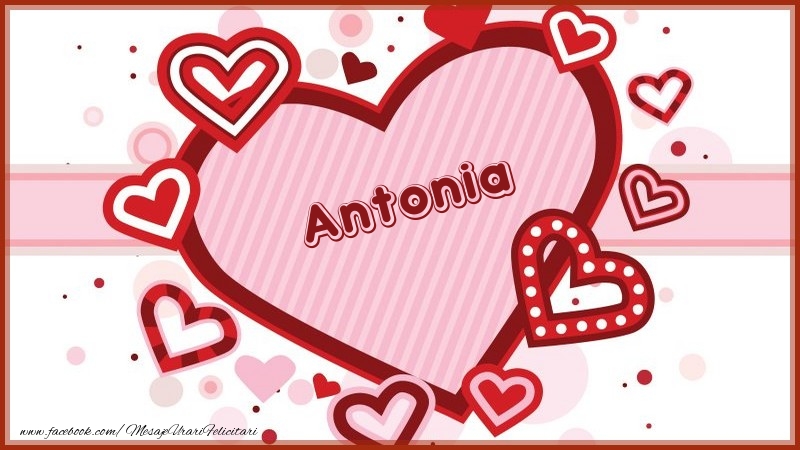 Felicitari de dragoste - Antonia