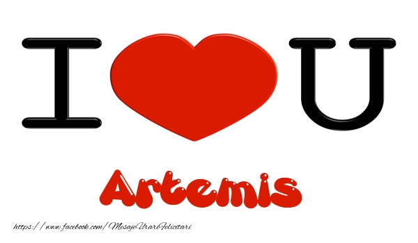 Felicitari de dragoste -  I love you Artemis