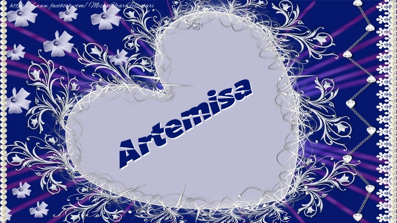 Felicitari de dragoste - Artemisa