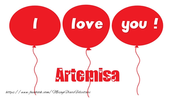 Felicitari de dragoste -  I love you Artemisa