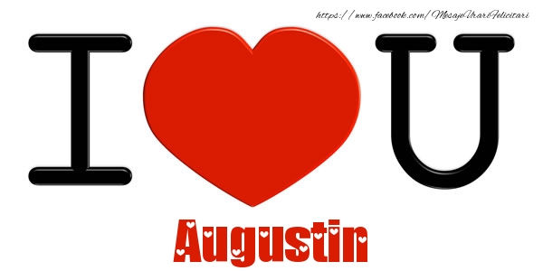 Felicitari de dragoste -  I Love You Augustin