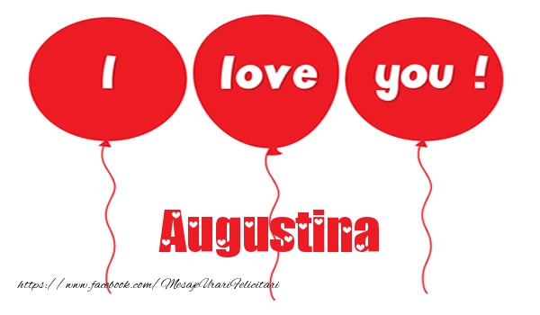 Felicitari de dragoste -  I love you Augustina