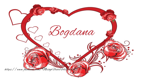 Felicitari de dragoste - Love  Bogdana