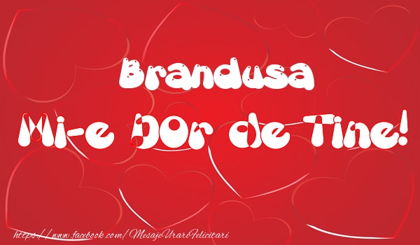 Felicitari de dragoste - Brandusa mi-e dor de tine!