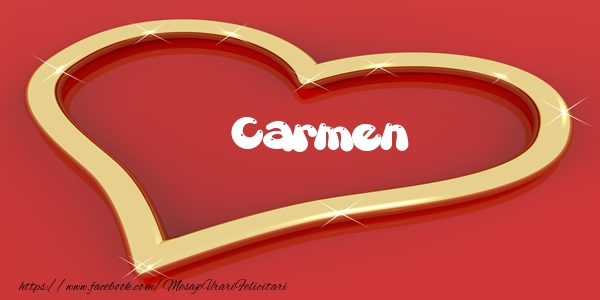 Felicitari de dragoste - Carmen Iti dau inima mea