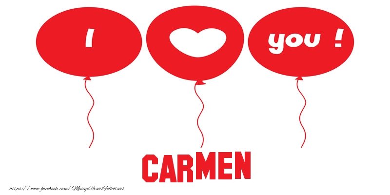 Felicitari de dragoste -  I love you Carmen!