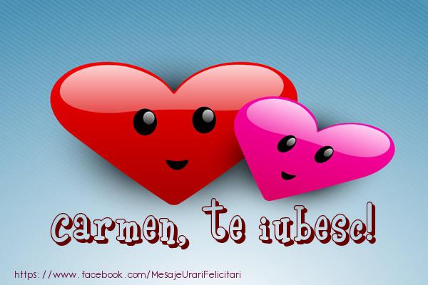 Felicitari de dragoste - ❤️❤️❤️ Inimioare | Carmen, te iubesc!