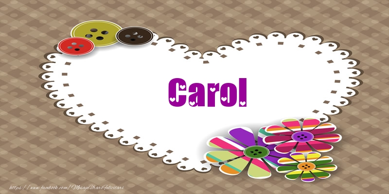 Felicitari de dragoste - Pentru Carol din inima