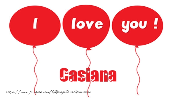 Felicitari de dragoste -  I love you Casiana