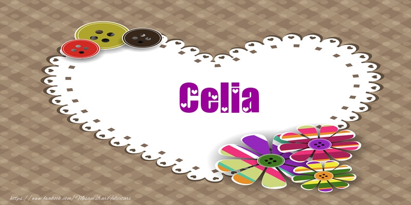 Felicitari de dragoste - Pentru Celia din inima