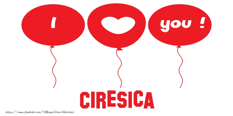 Felicitari de dragoste -  I love you Ciresica!