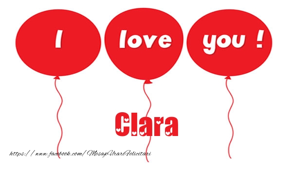 Felicitari de dragoste -  I love you Clara