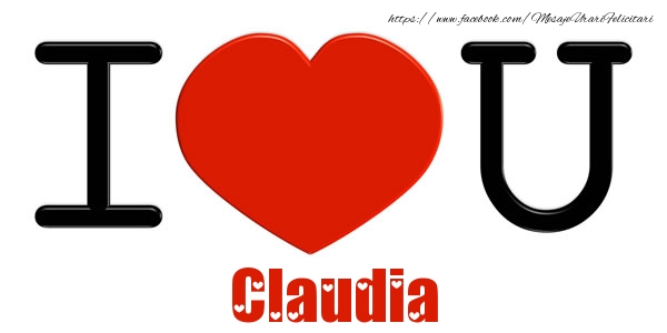 Felicitari de dragoste -  I Love You Claudia