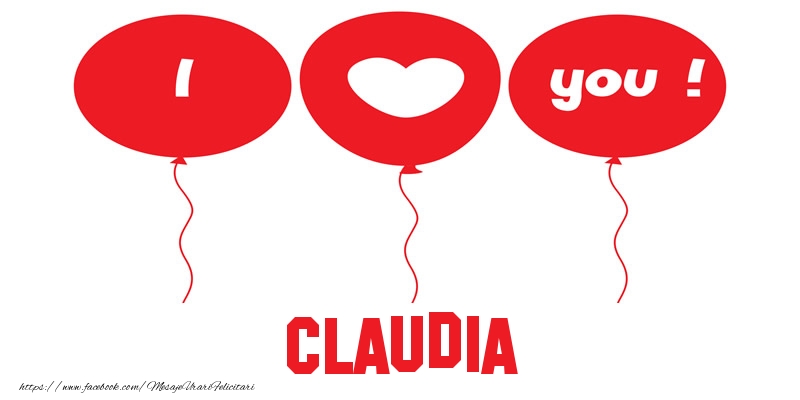 Felicitari de dragoste -  I love you Claudia!