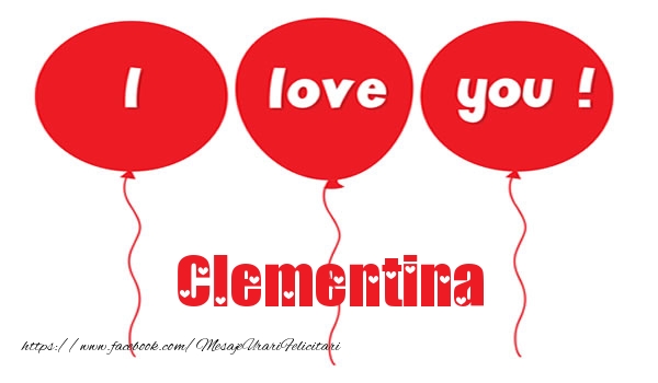 Felicitari de dragoste -  I love you Clementina