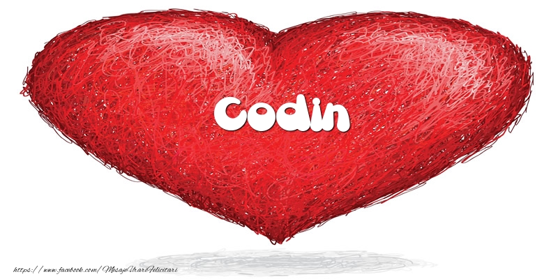 Felicitari de dragoste - Pentru Codin din inima