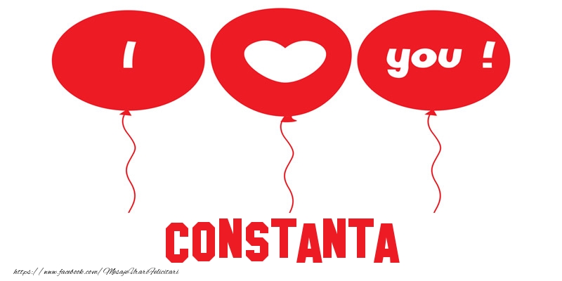 Felicitari de dragoste -  I love you Constanta!