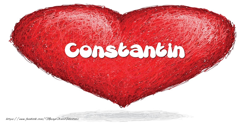 Felicitari de dragoste - ❤️❤️❤️ Inimioare | Pentru Constantin din inima
