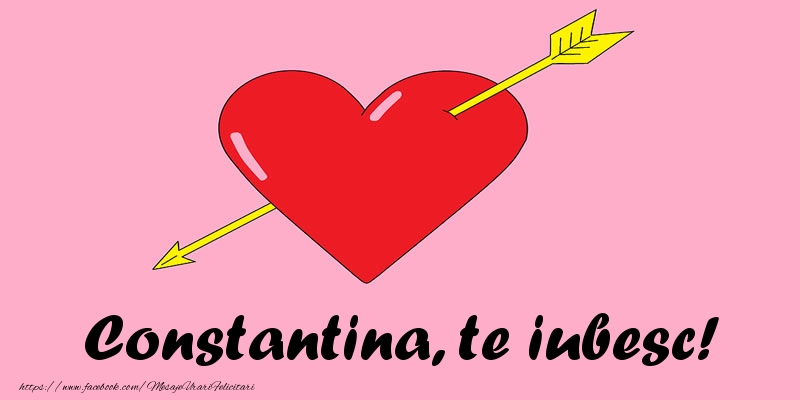 Felicitari de dragoste - ❤️❤️❤️ Inimioare | Constantina, te iubesc!