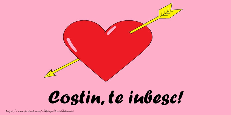 Felicitari de dragoste - Costin, te iubesc!