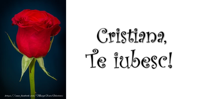 Felicitari de dragoste - Trandafiri | Cristiana Te iubesc!