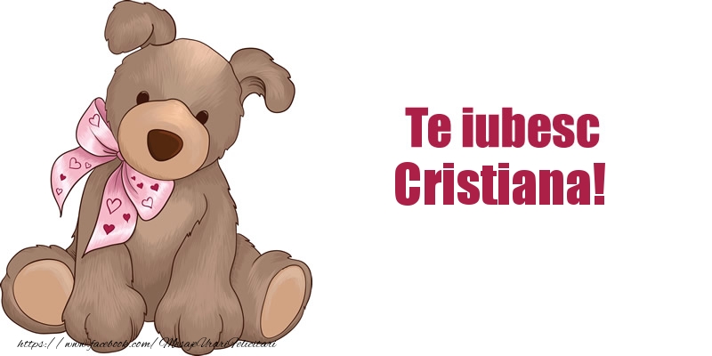 Felicitari de dragoste - Animație | Te iubesc Cristiana!