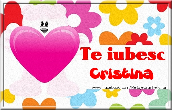 Felicitari de dragoste - Te iubesc Cristina