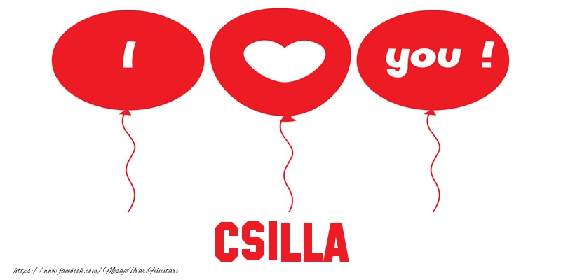 Felicitari de dragoste -  I love you Csilla!