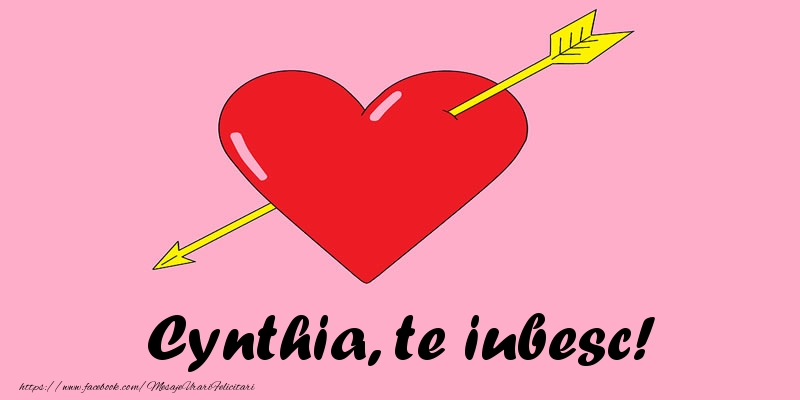 Felicitari de dragoste - Cynthia, te iubesc!