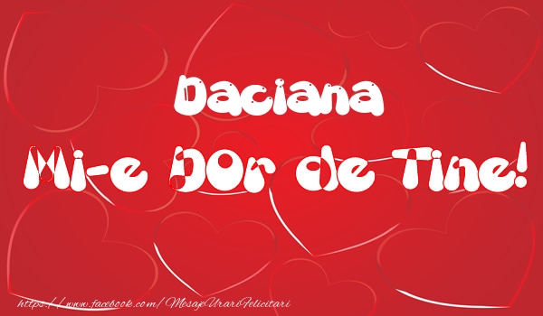 Felicitari de dragoste - Daciana mi-e dor de tine!