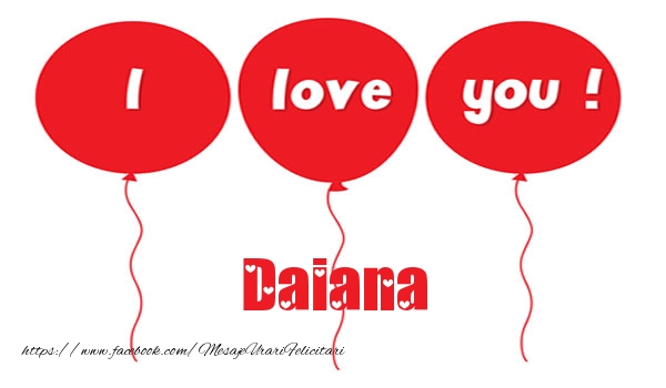 Felicitari de dragoste -  I love you Daiana
