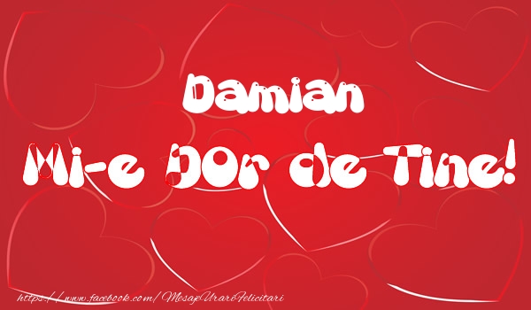 Felicitari de dragoste - ❤️❤️❤️ Inimioare | Damian mi-e dor de tine!