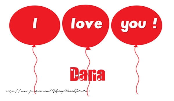 Felicitari de dragoste -  I love you Dana
