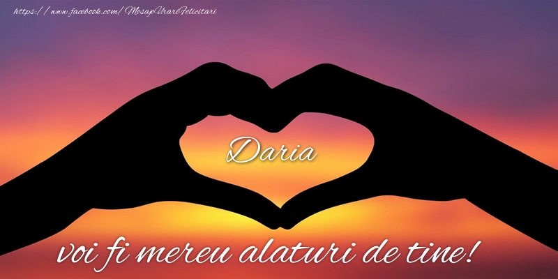 Felicitari de dragoste - ❤️❤️❤️ Inimioare | Daria voi fi mereu alaturi de tine!