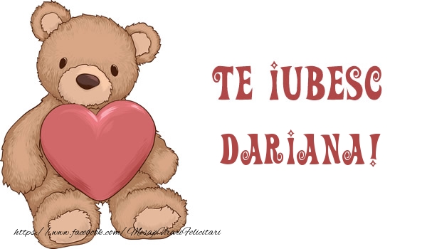 Felicitari de dragoste - Te iubesc Dariana!