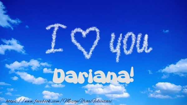 Felicitari de dragoste -  I Love You Dariana!