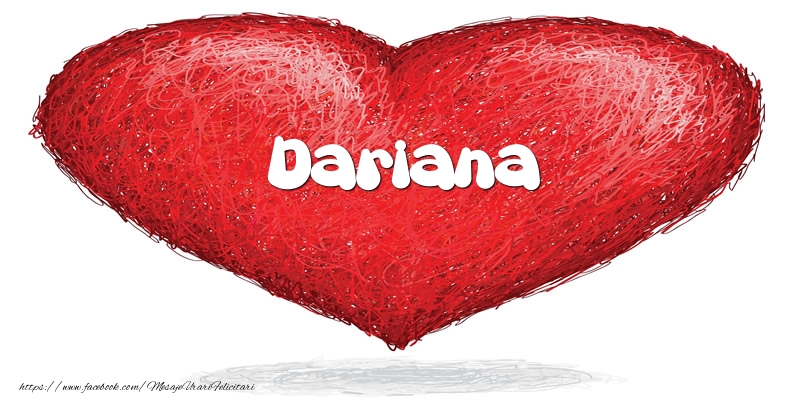 Felicitari de dragoste - Pentru Dariana din inima