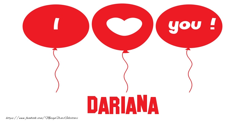 Felicitari de dragoste -  I love you Dariana!
