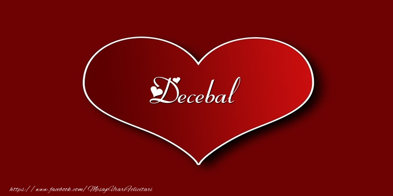 Felicitari de dragoste - Love Decebal