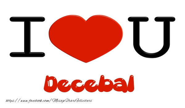 Felicitari de dragoste -  I love you Decebal