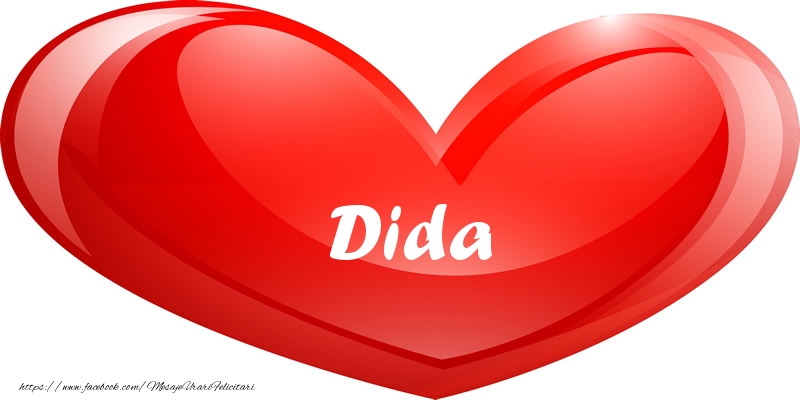 Felicitari de dragoste - Numele Dida in inima