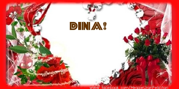 Felicitari de dragoste - Love Dina!