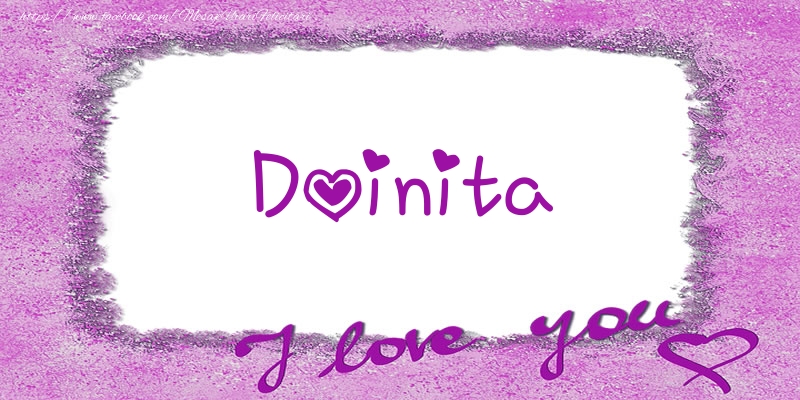 Felicitari de dragoste - Doinita I love you!
