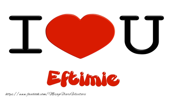 Felicitari de dragoste -  I love you Eftimie