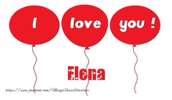 Felicitari de dragoste -  I love you Elena