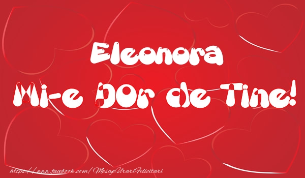 Felicitari de dragoste - Eleonora mi-e dor de tine!