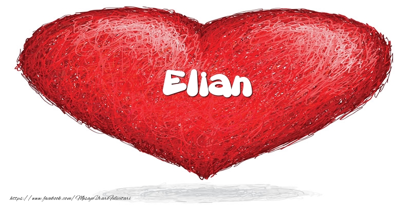 Felicitari de dragoste - Pentru Elian din inima